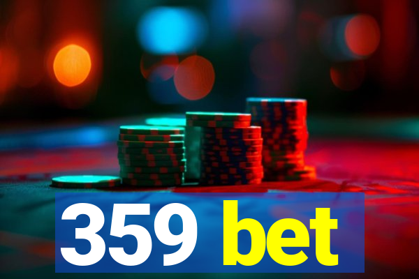 359 bet